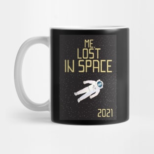 Me, lost in space Mug